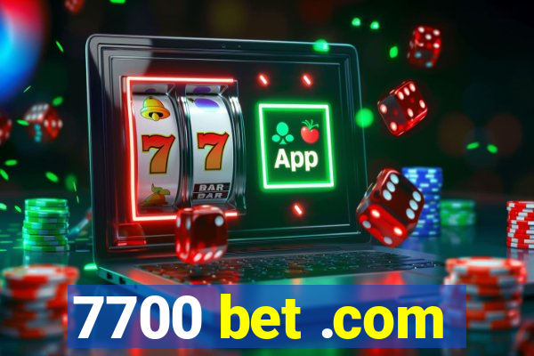 7700 bet .com